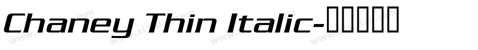 Chaney Thin Italic字体转换